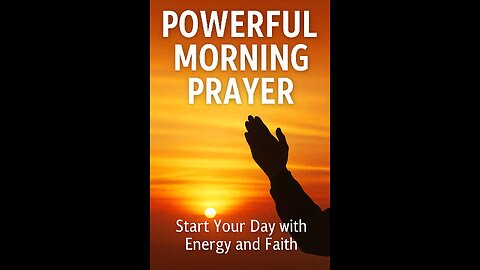 Powerful Morning Prayer to Start Your Day with Positivity and Success