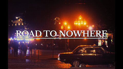 Visual Meditations: ROAD TO NOWHERE