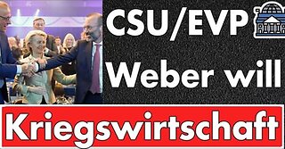 Weber (CSU/EVP) fordert Kriegswirtschaft! Er ist völlig durchgedreht – wo bleibt die Justiz?