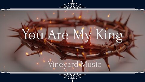 You Are My King