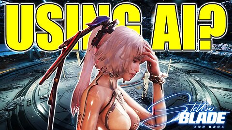 I'm Really Worried About Stellar Blade 2 - Made With AI?