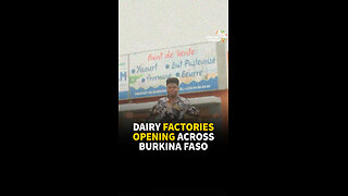 DAIRY FACTORIES OPENING ACROSS BURKINA FASO