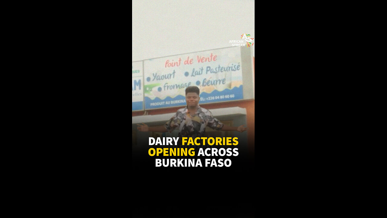 DAIRY FACTORIES OPENING ACROSS BURKINA FASO