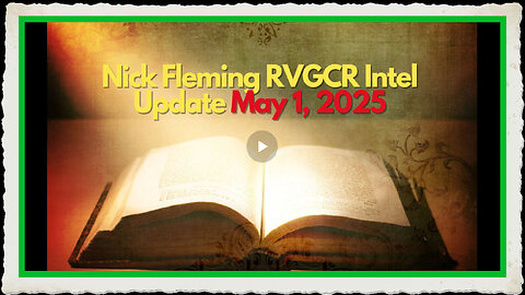 Nick Fleming RVGCR Intel Update May 1, 2025