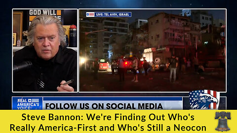 Steve Bannon: We're Finding Out Who's Really America-First and Who's Still a Neocon