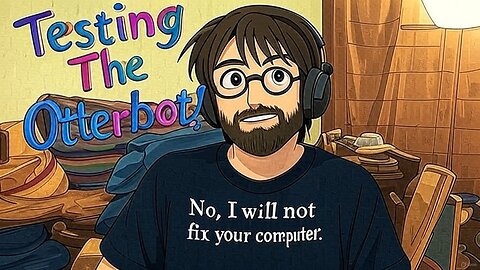 🔴 Testing The Otterbot 🦦 | New RUMBLE Live Stream Bot