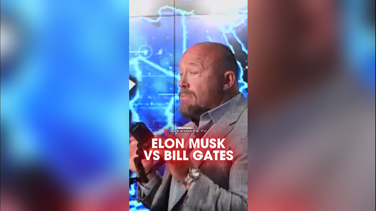 Alex Jones: Elon Musk Calls Out Bill Gates' Relationship With Epstein - 5/20/25
