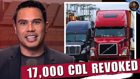 17,000 Commercial Driver Licenses REVOKED in California