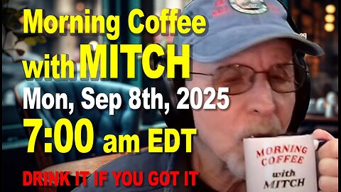 MORNING COFFEE with MITCH - Carnivore Talk - Mon, Sep 8th, 2025, 7:00am EDT