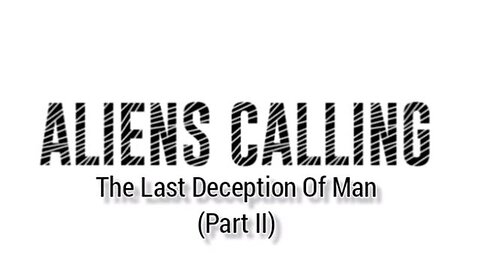 "Unmasking the Alien Deception: Part 2 - Extraterrestrial Signals and Human Misconception"