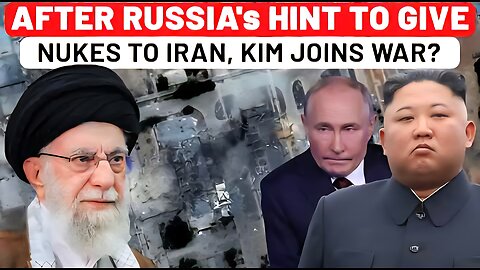After Putin, Kim Jong Un Joining Iran-US War Hint After Russia Said Iran May Get Nuclear Bomb From…
