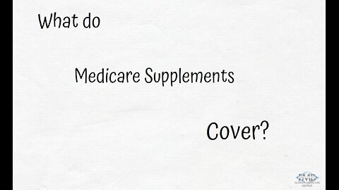 What do Medicare Supplements Cover?