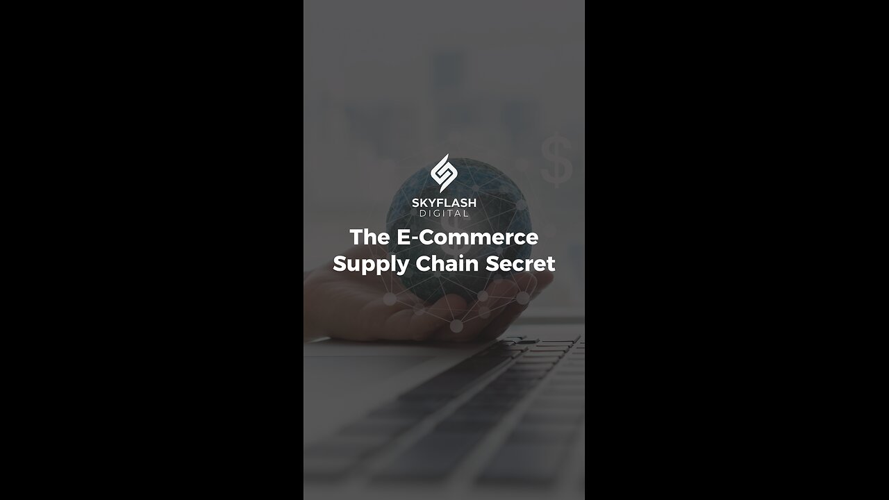 The E-Commerce Supply Chain Secret