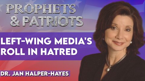 Dr. Jan Halper-Hayes: The Left-Wing Media's Roll In Hatred | Sep 11 2025