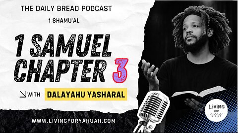 Yahuah's Calling | 1 Samuel/Shamual Chapter 3 | The Daily Bread Podcast