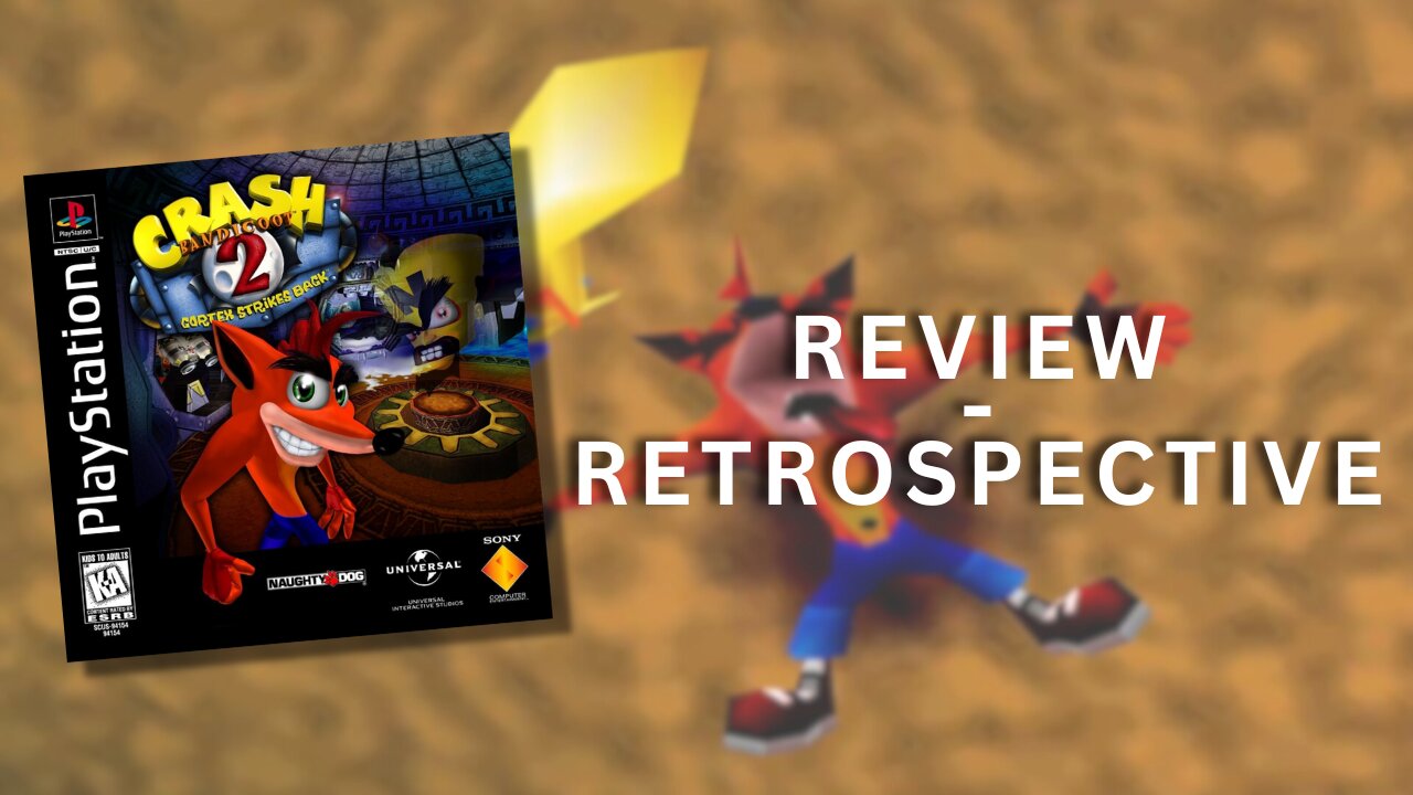 Crash Bandicoot 2: Cotrex Strikes Back | Retrospective