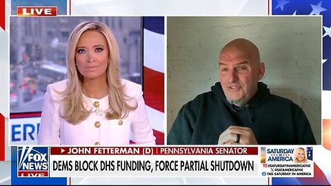 Sen John Fetterman: Why Are Dems Shutting Down DHS?