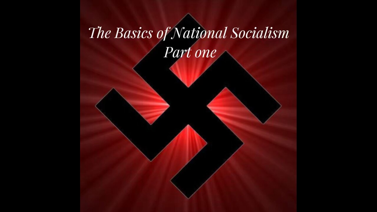 The Basics of National Socialism part 1