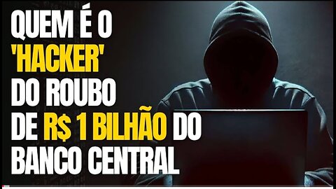 ''HACKER'' do ROUBO do BANCO CENTRAL é PRESO.