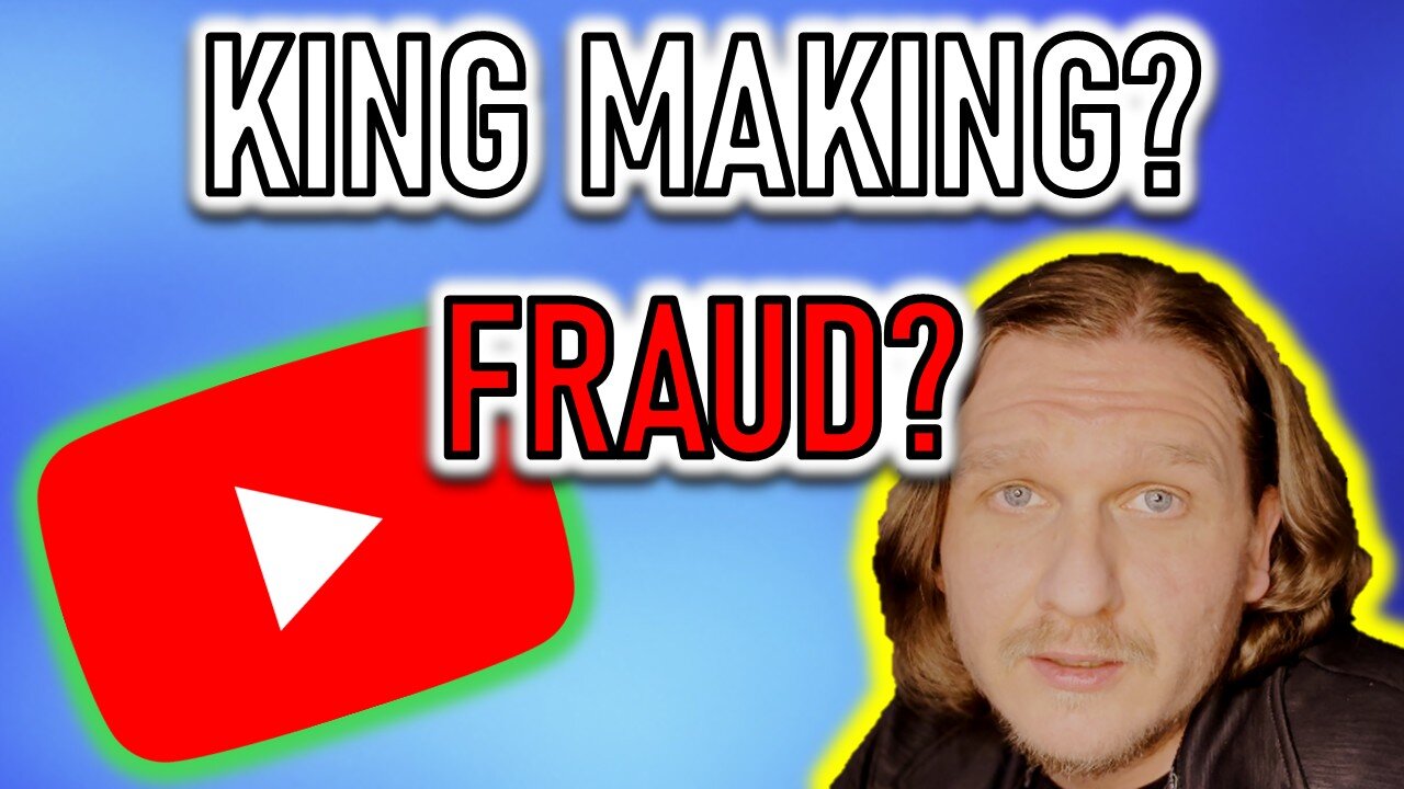 YOUTUBE'S COMMITTING FRAUD - Day 293 until I'm a YouTube millionaire! #FRAUD #KINGMAKING