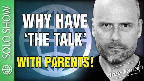Why Have THE TALK with your Parents!