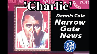 'Charlie' - Dennis Cole - Narrow Gate News