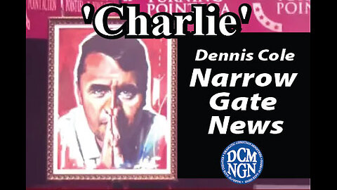 'Charlie' - Dennis Cole - Narrow Gate News