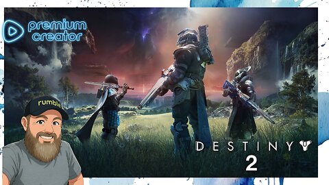 Destiny 2 Premium Stream - Cause I Like Being Tortured Pre Renegade Launch - !rumbot !music