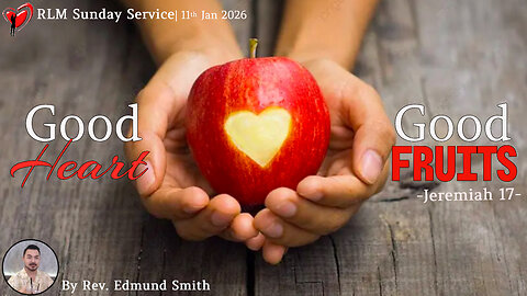 11-1-2026 | Jeremiah 17: Good Heart Good Fruits - Rev. Edmund Smith's Sunday Sermon
