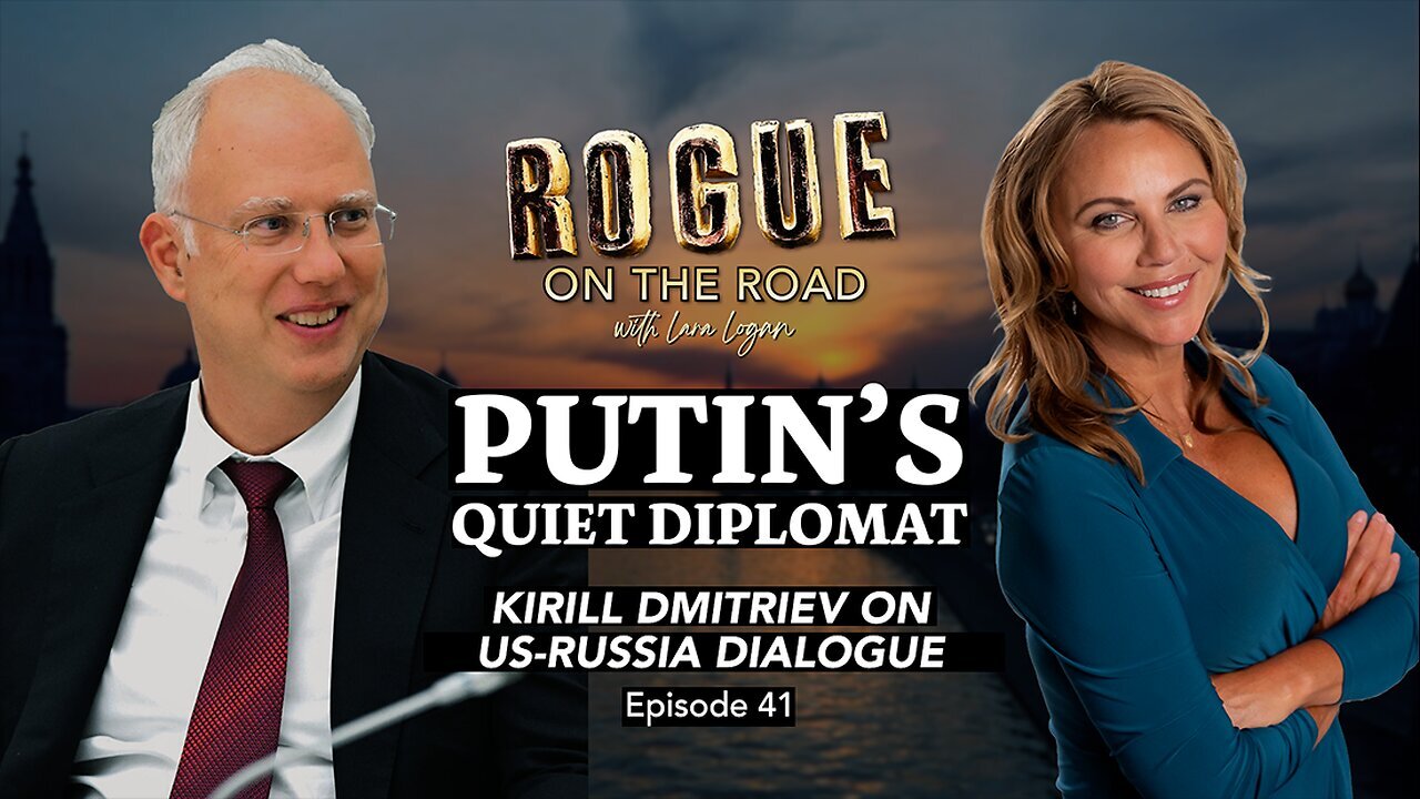 PUTIN’S QUIET DIPLOMAT: Kirill Dmitriev on Peace & War in Ukraine | EP 41 | Going Rogue w Lara Logan