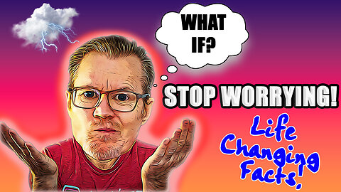 7 Life-Changing Truths to Stop Worrying & Start Living!