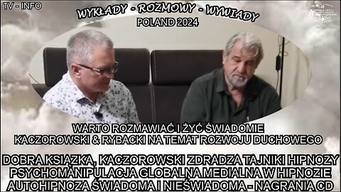 DOBRA KSIĄZKA, KACZOROWSKI ZDRADZA TAJNIKI HIPNOZY. PSYCHOMANIPULACJA GLOBALNA MEDIALNA W HIPNOZIE.