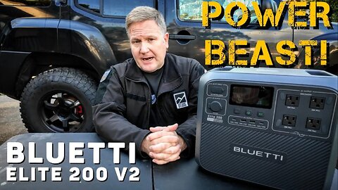 All of the Power! Bluetti Elite 200 V2 2600w / 2073wh | Is This the Best Power Station for Camping?