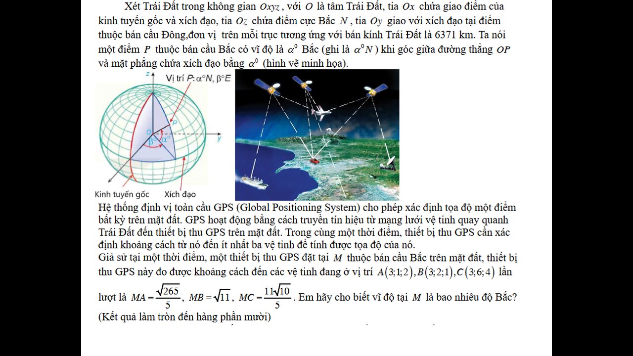 Toán 12: Xét Trái Đất trong không gian Oxyz , với O là tâm Trái Đất, tia Ox chứa giao điểm của