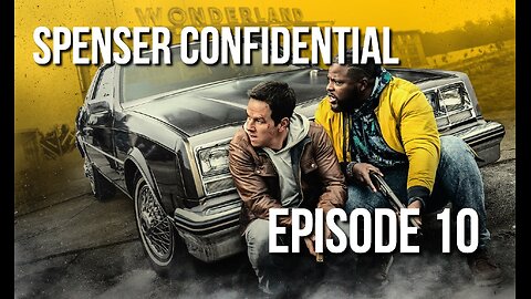 Episode 10 - Spenser Confidential (2020) Review