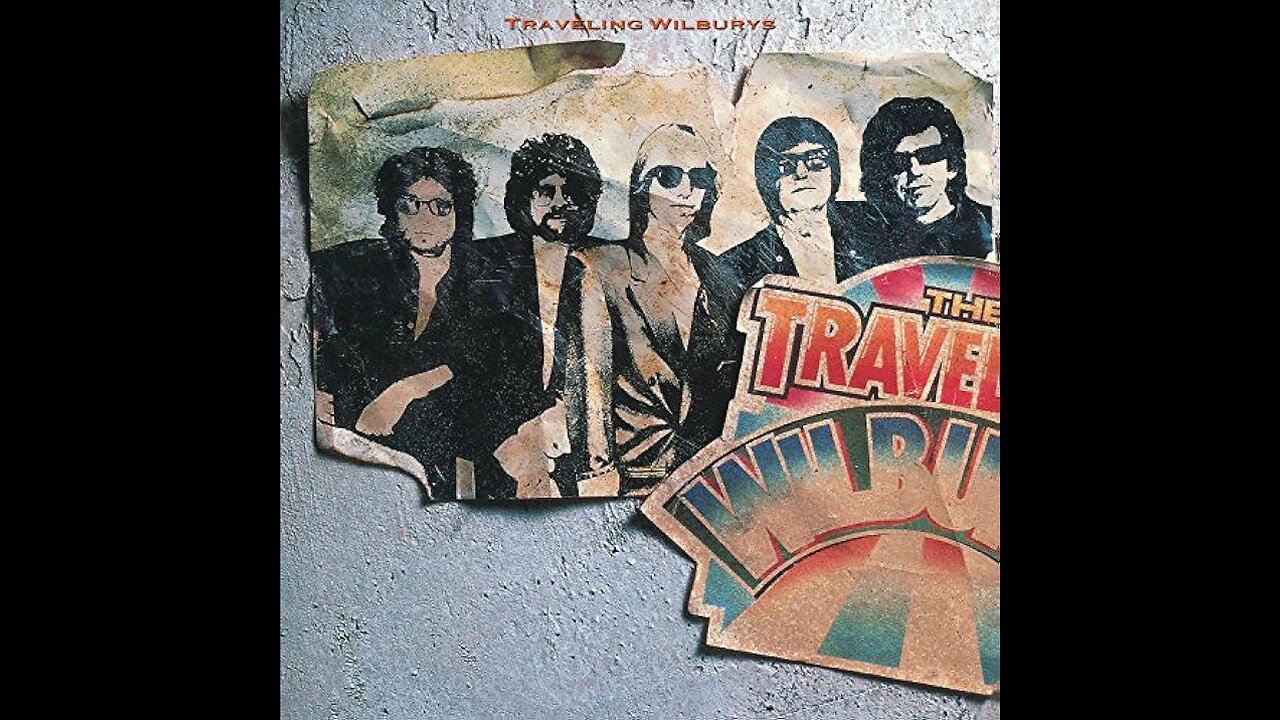 The Traveling Wilburys - Handle with Care