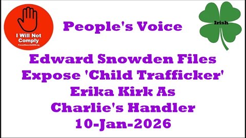 Edward Snowden Files Expose 'Child Trafficker' Erika Kirk As Charlie's Handler 10-Jan-2026
