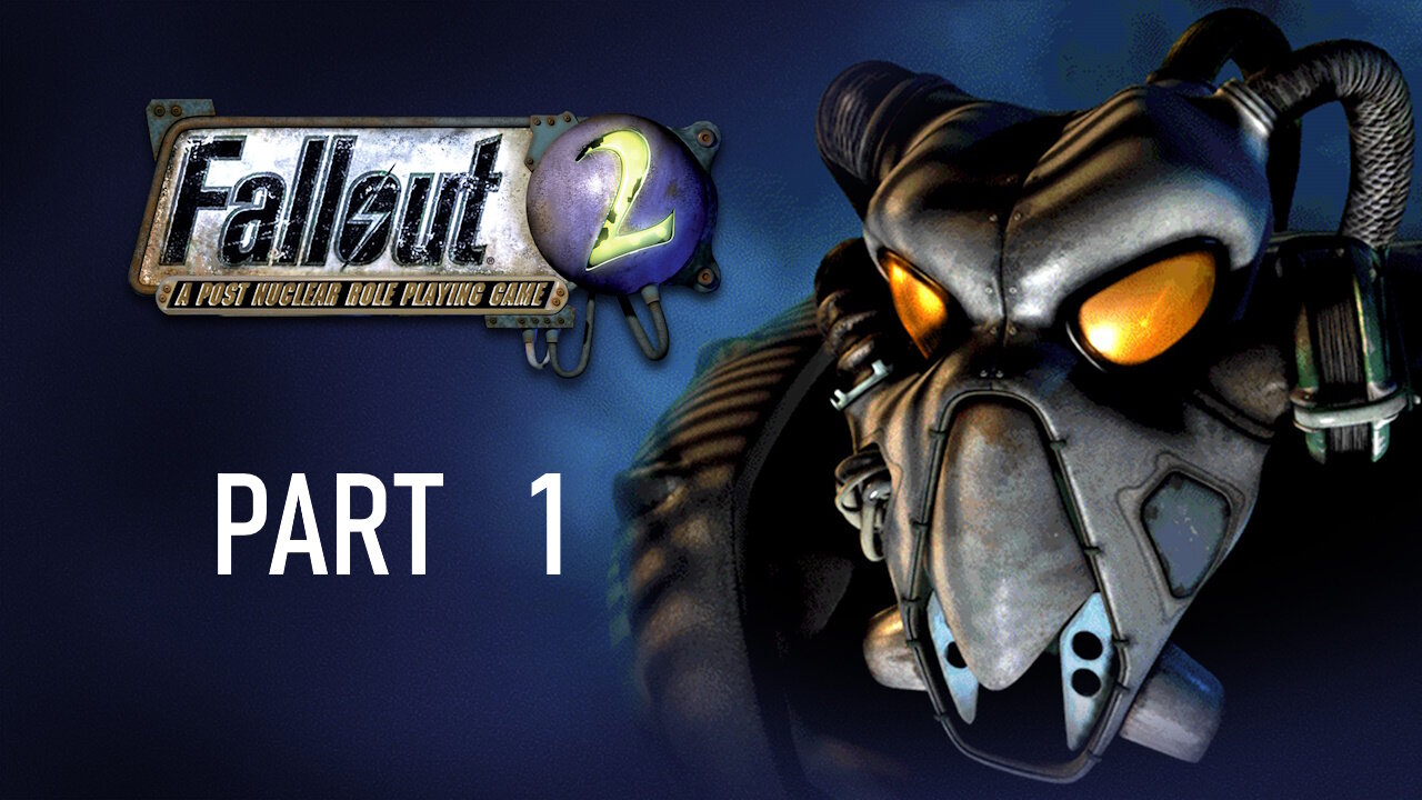 (Let's Play) Fallout 2 Part 1