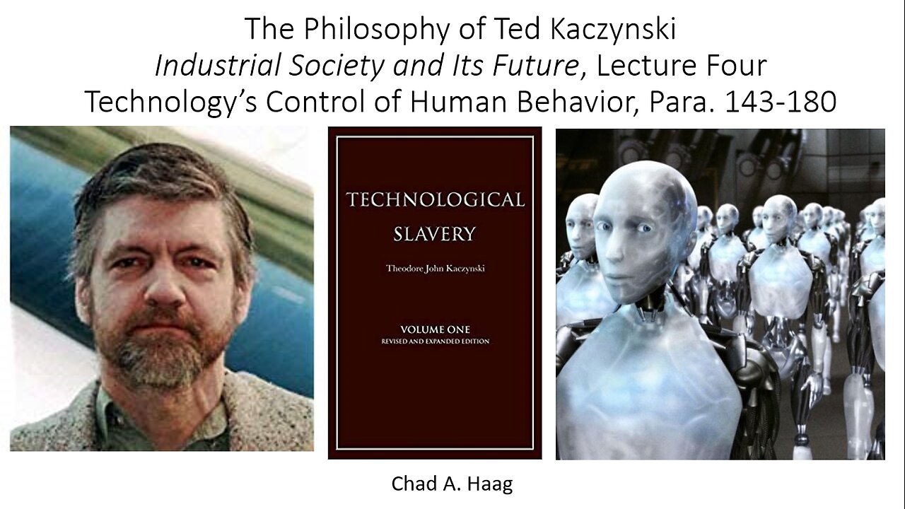 Philosophy of Ted Kaczynski Industrial Society and Its Future Lecture 4 Control of Human Behaviour