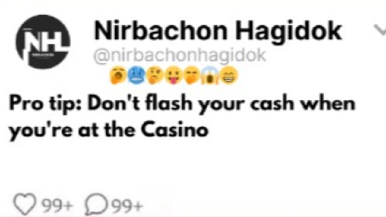 Pro tip: Don't flash your cash when you're at the Casino