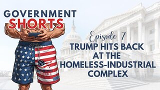 Trump Hits Back at the Homeless Industrial Complex | Government Shorts Ep. 7