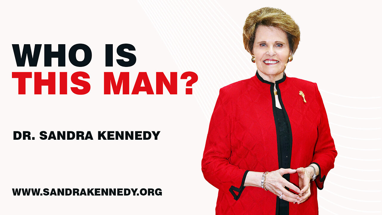 Who Is This Man? | Dr. Sandra G. Kennedy