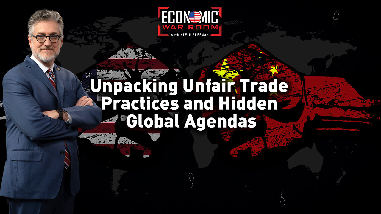 Unpacking Unfair Trade Practices and Hidden Global Agendas | Ep 343