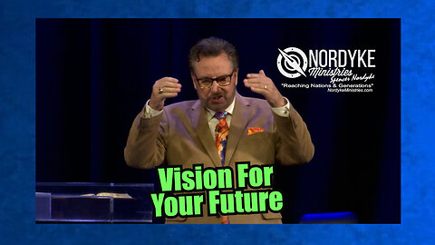 "Vision For Your Future" - Spencer Nordyke