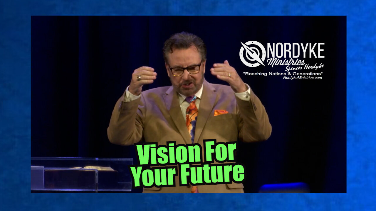"Vision For Your Future" - Spencer Nordyke