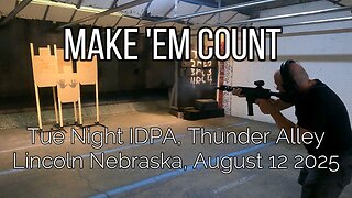 Thunder Alley IDPA - Make 'Em Count - August 8, 2025