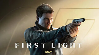 007 First Light - Official Gameplay Reveal Trailer