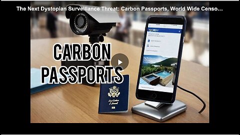 "Digital Carbon Passports: The Next Dystopian Surveillance Threat"