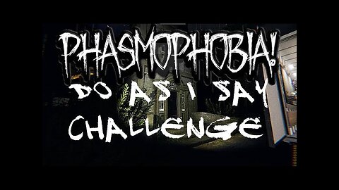 Phasmo Challenge