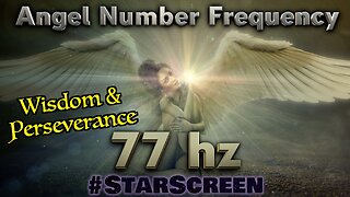 🔊 77 hz🌟Angel Number - Wisdom & Perseverance